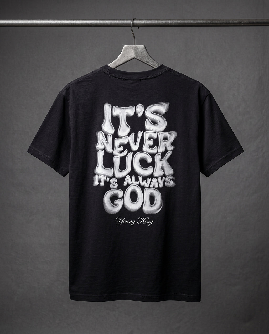 It's Never Luck, It's Always God" T-Shirt